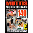 Seksifilmi Muttis Von Nebenan - MILF & Granny - 4037923300319 - 1